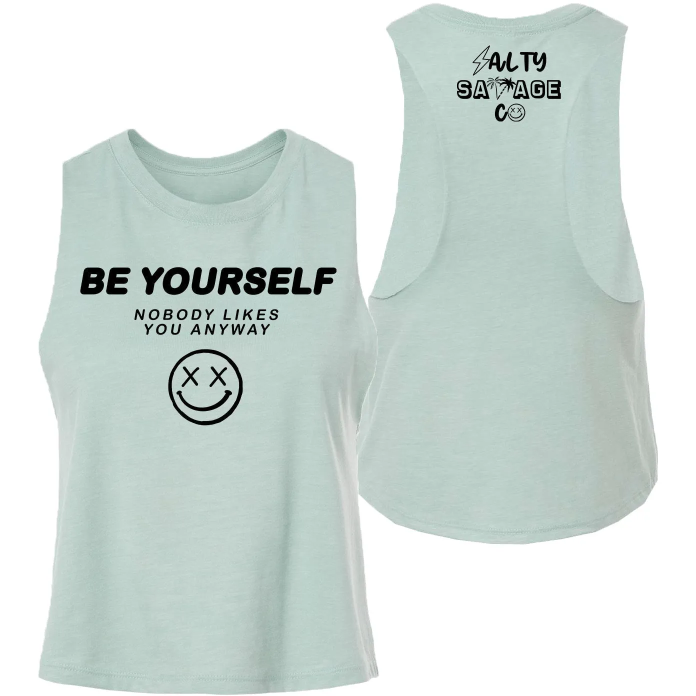 Salty Savage Ladies "Be Yourself" Flowy Crop Tank