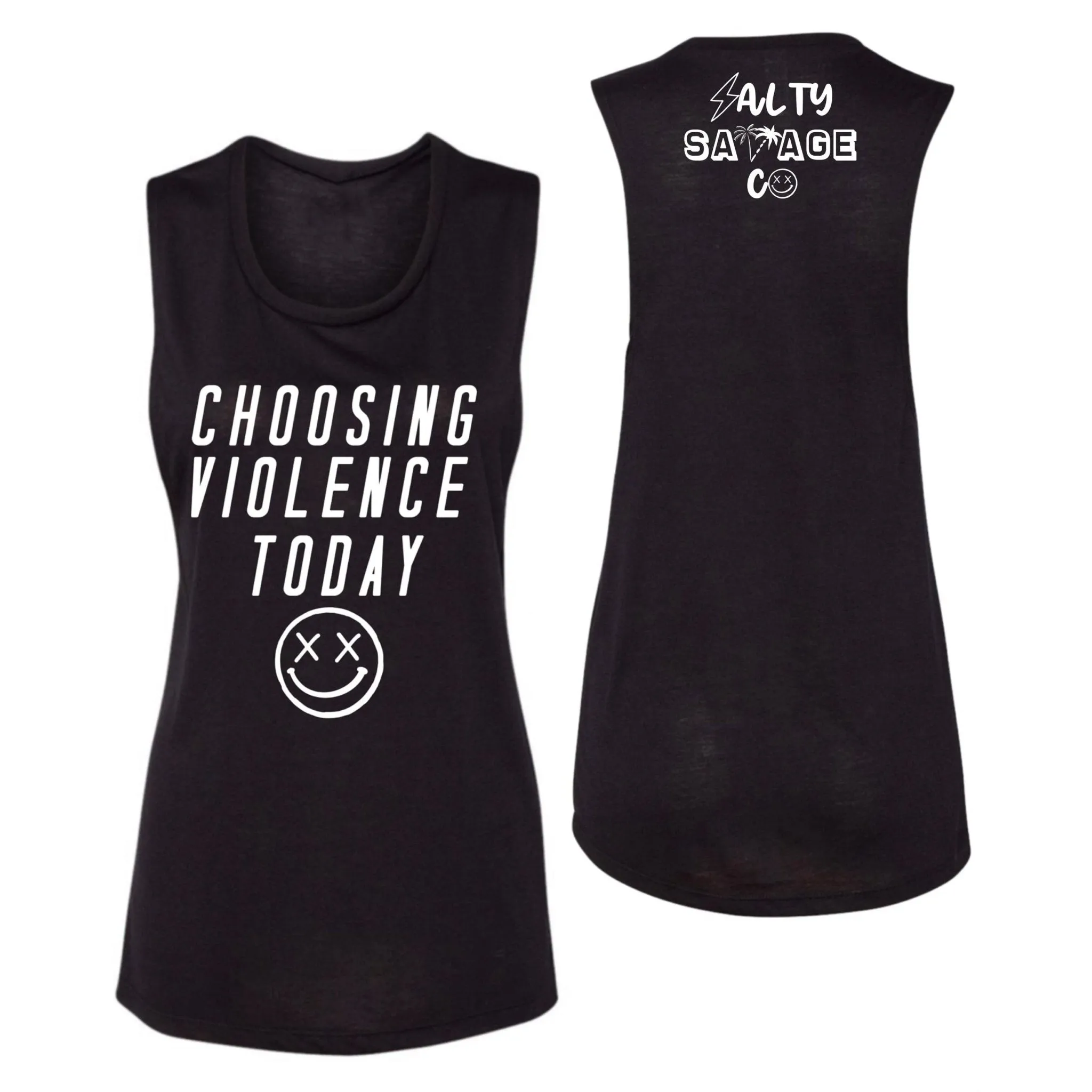 Salty Savage Ladies "CHOOSING VIOLENCE TODAY" Muscle Tank