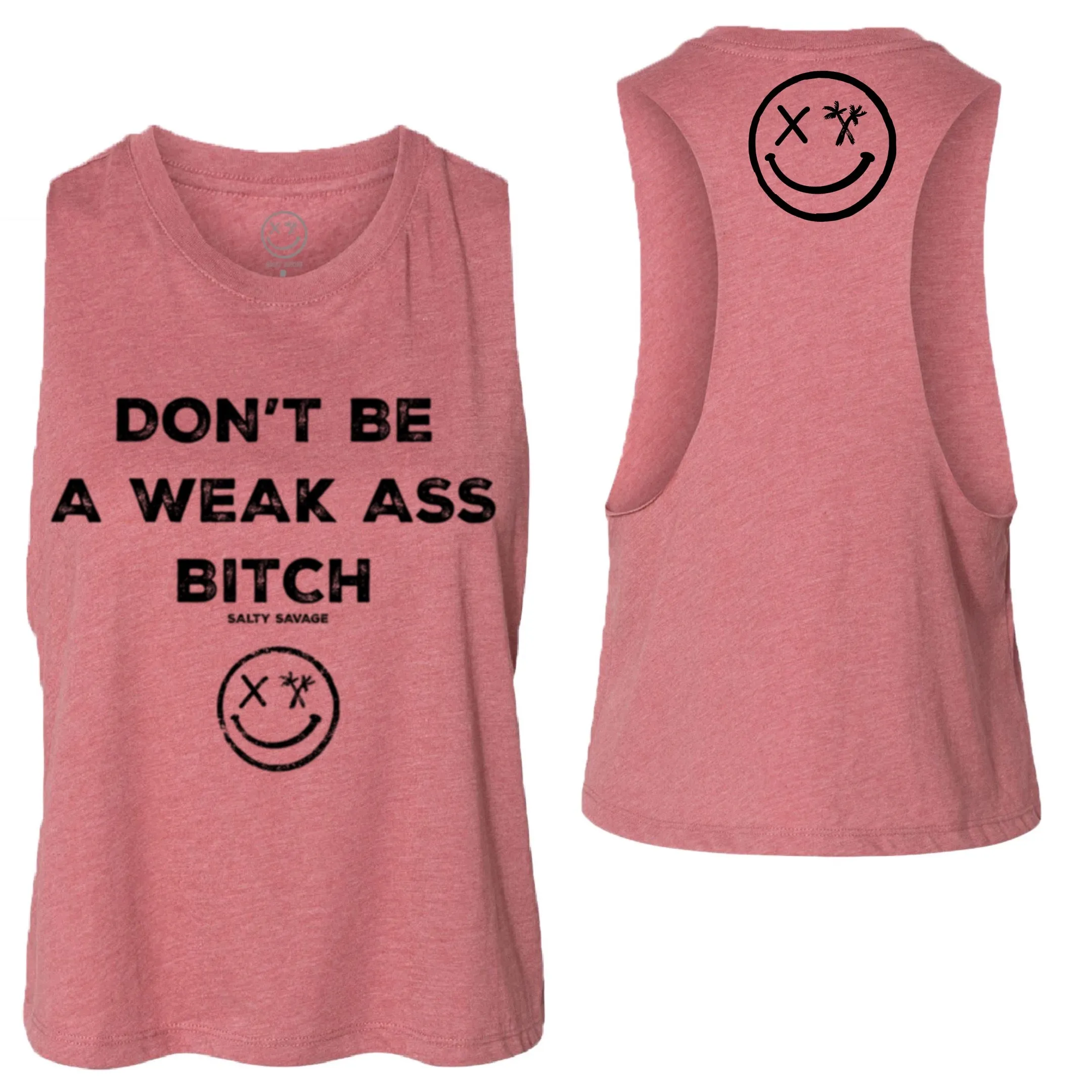 Salty Savage Ladies "Don’t Be A Weak Ass Bitch" Flowy Crop Tank