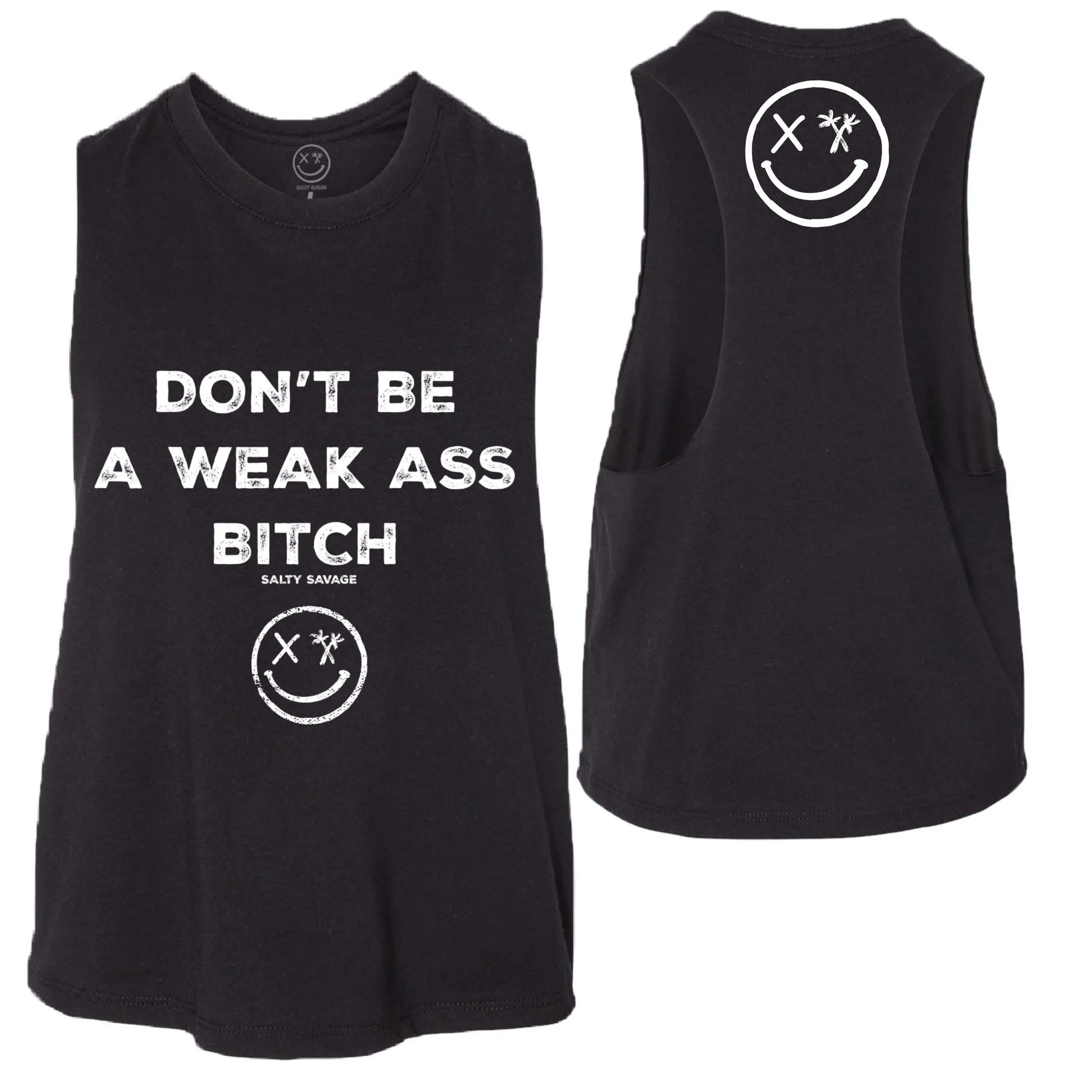 Salty Savage Ladies "Don’t Be A Weak Ass Bitch" Flowy Crop Tank