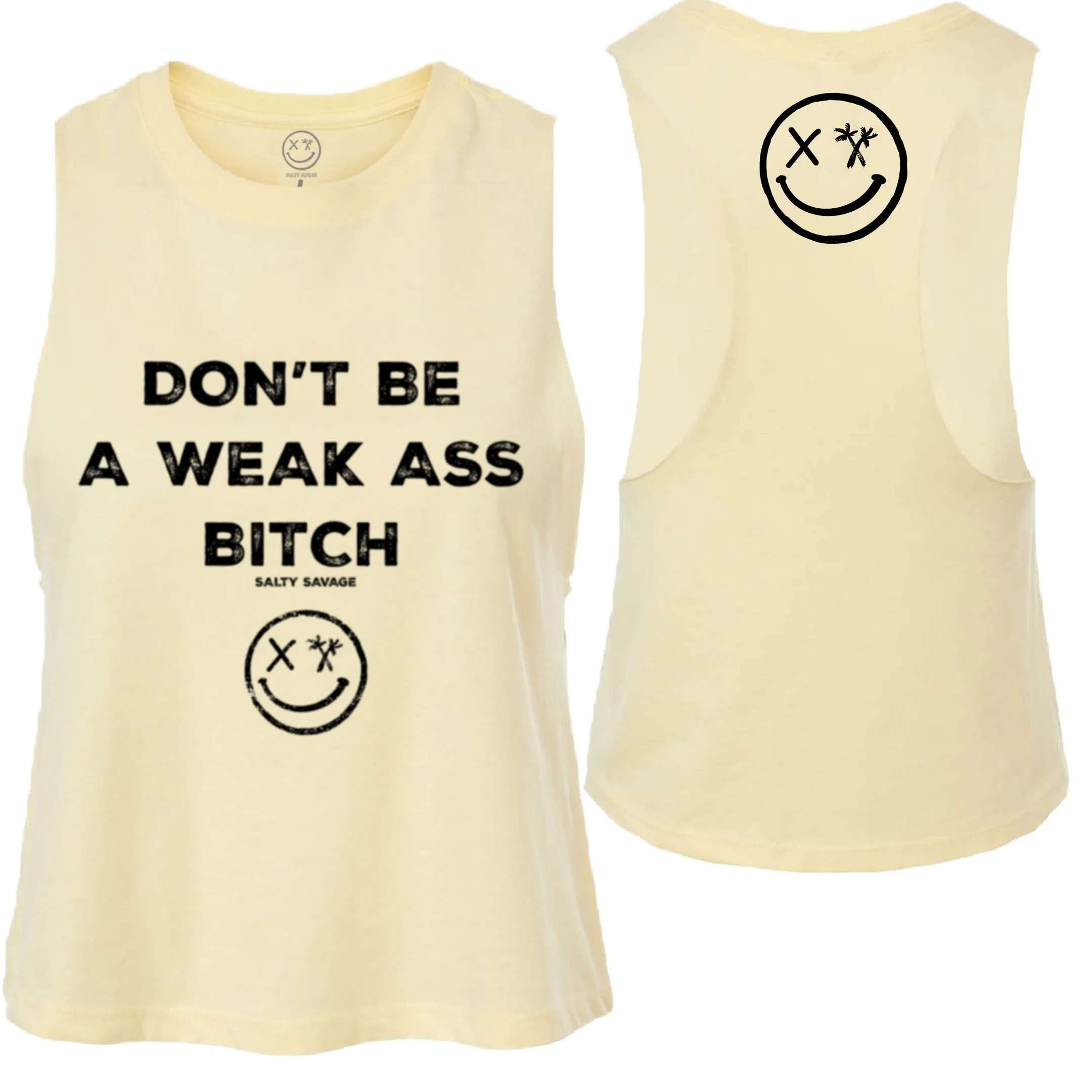 Salty Savage Ladies "Don’t Be A Weak Ass Bitch" Flowy Crop Tank