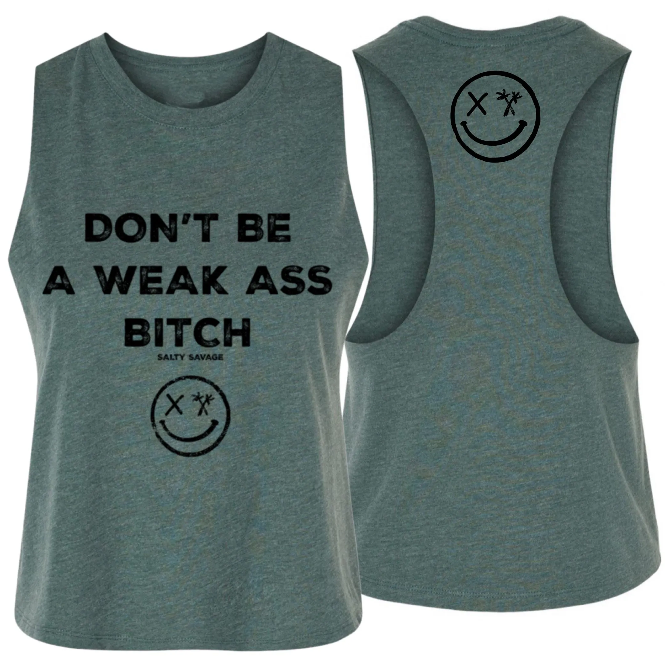 Salty Savage Ladies "Don’t Be A Weak Ass Bitch" Flowy Crop Tank