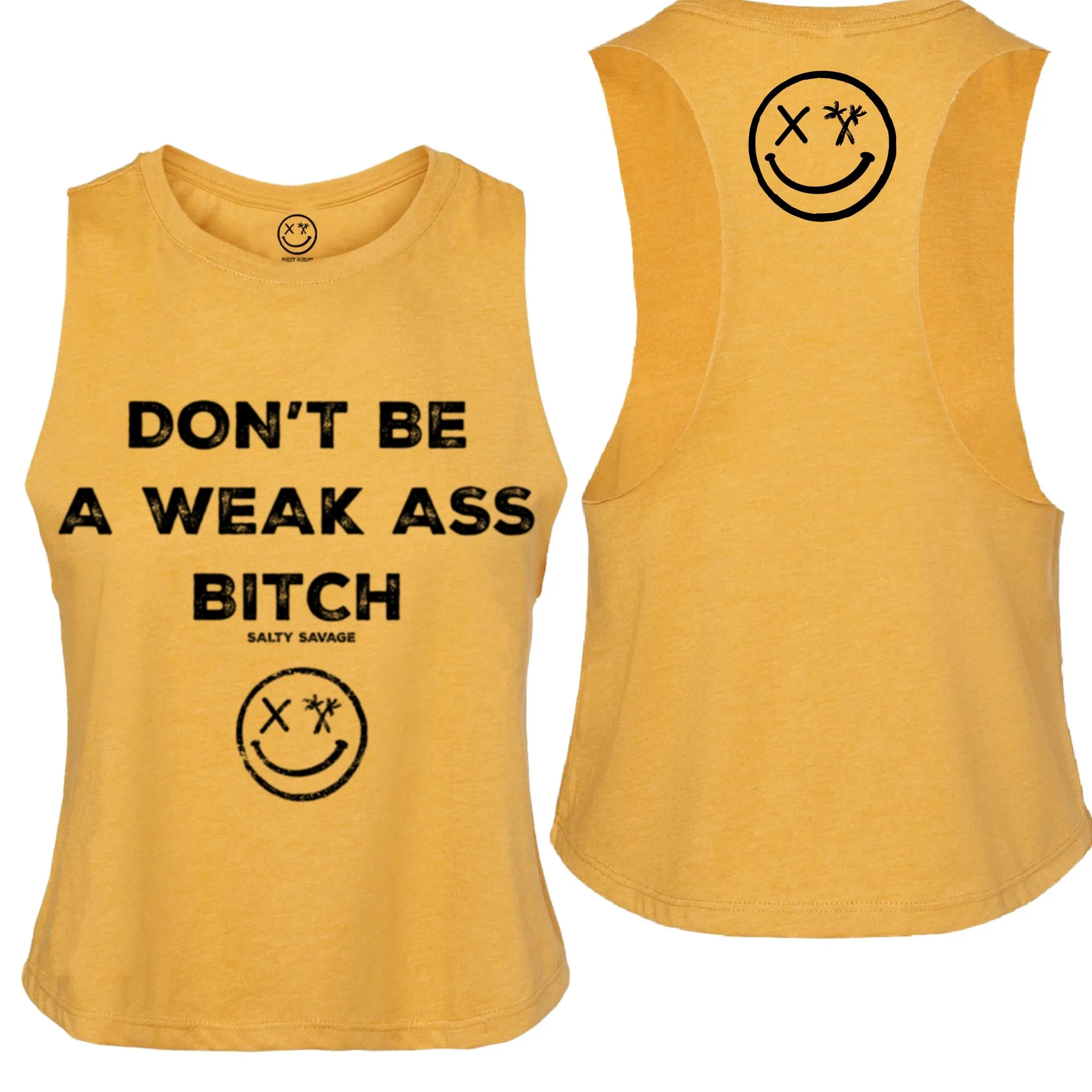 Salty Savage Ladies "Don’t Be A Weak Ass Bitch" Flowy Crop Tank