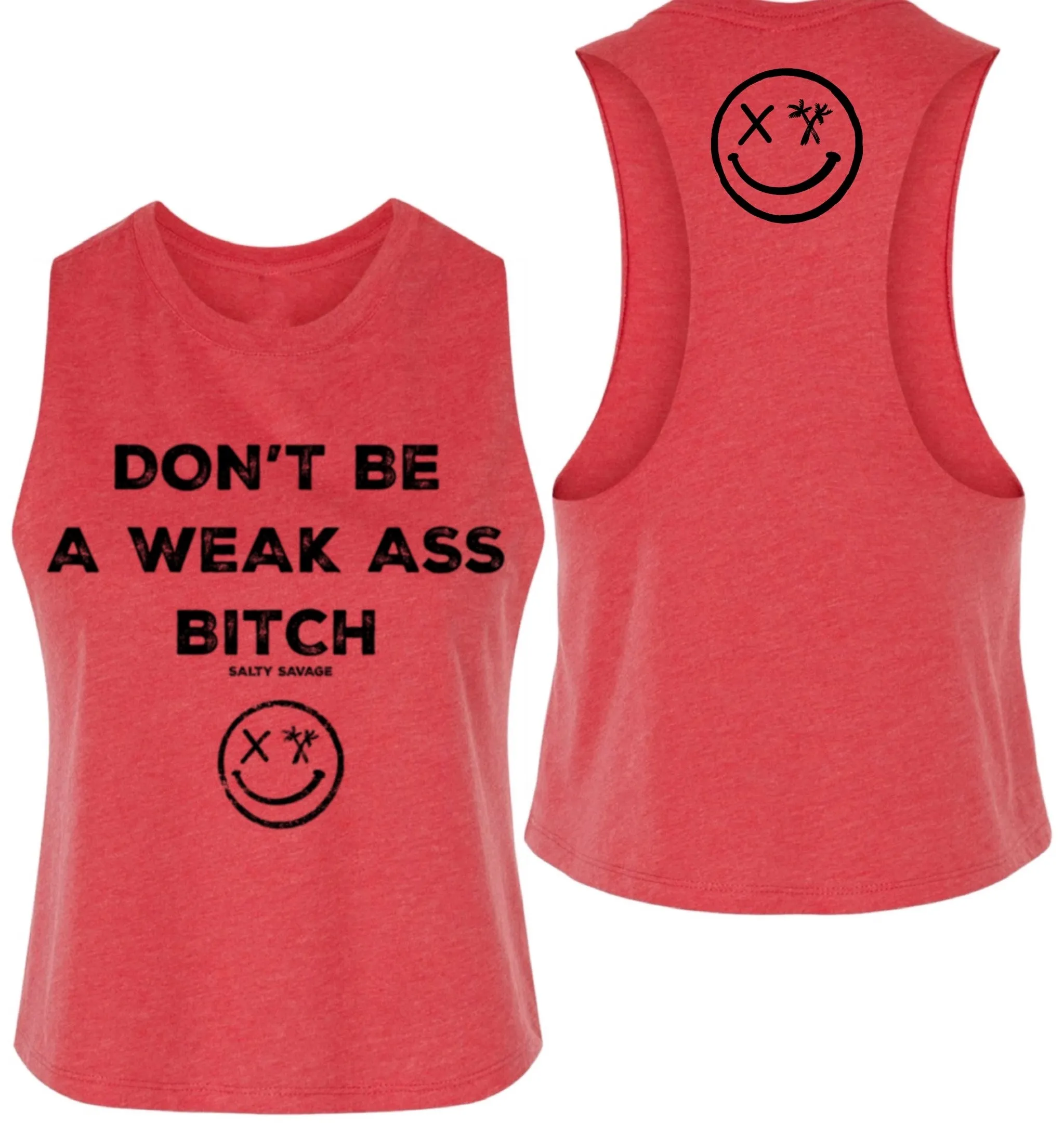 Salty Savage Ladies "Don’t Be A Weak Ass Bitch" Flowy Crop Tank