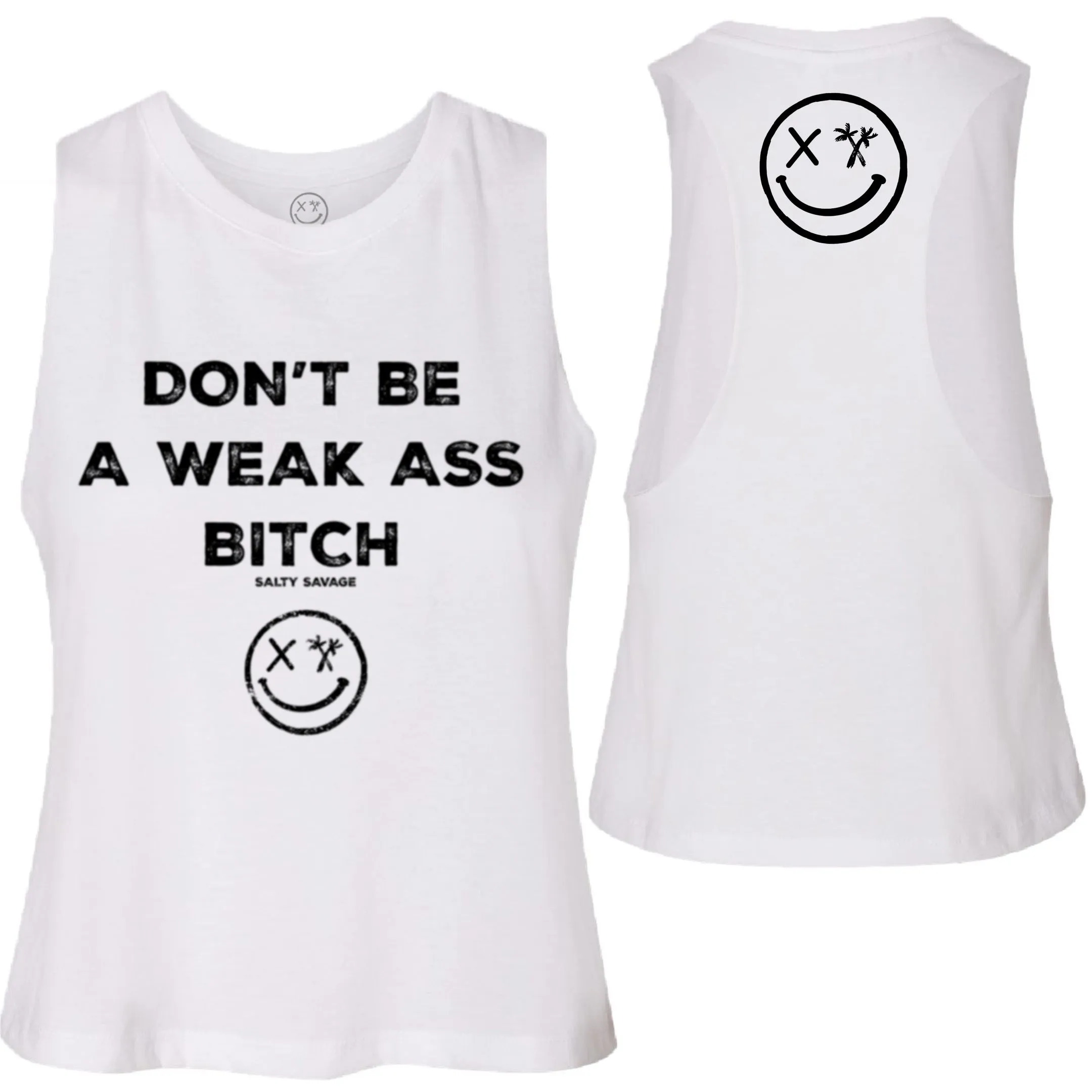 Salty Savage Ladies "Don’t Be A Weak Ass Bitch" Flowy Crop Tank