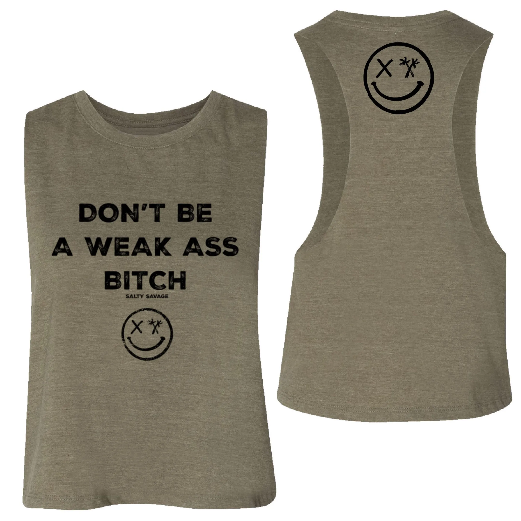 Salty Savage Ladies "Don’t Be A Weak Ass Bitch" Flowy Crop Tank