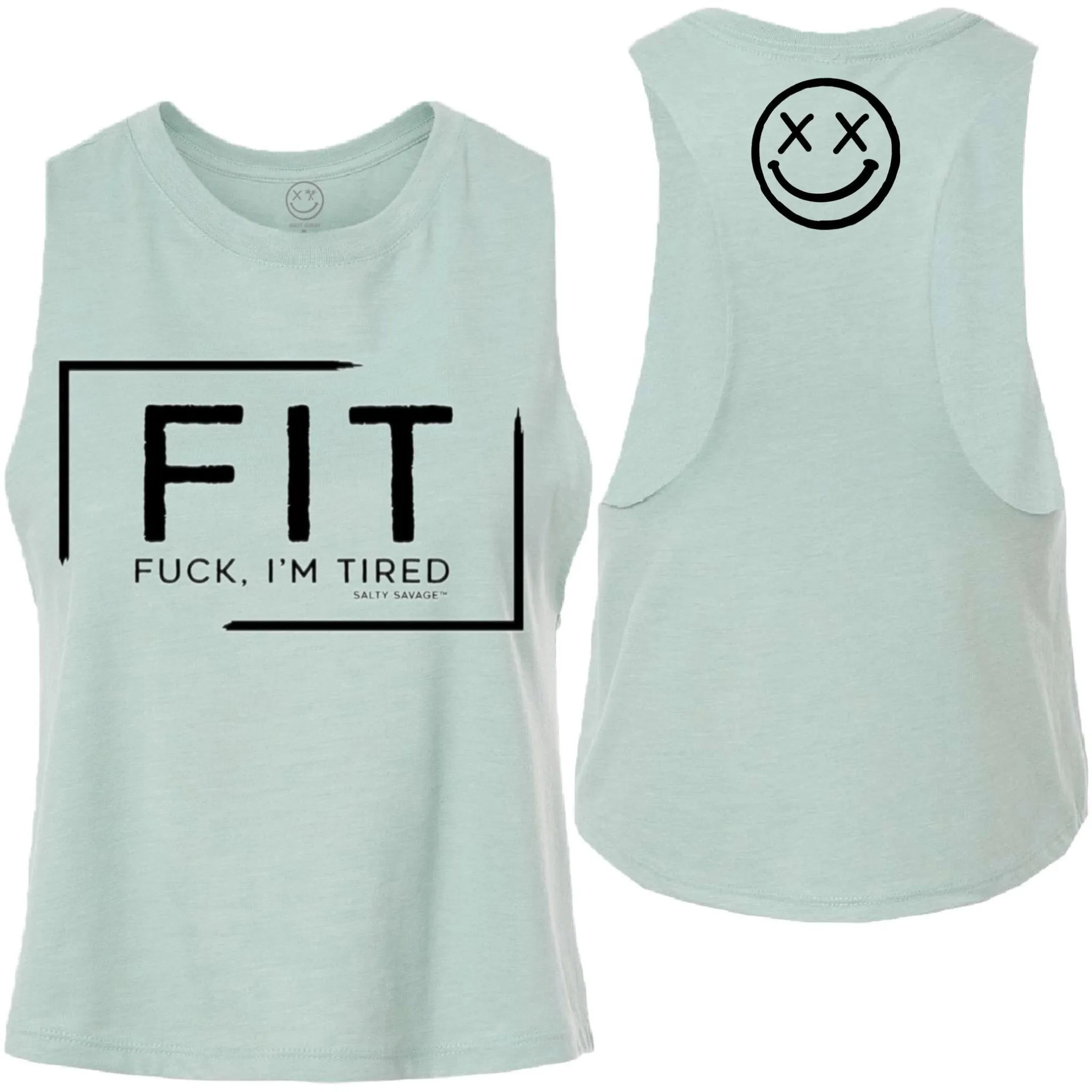 Salty Savage Ladies "FIT Fuck I'm Tired" Flowy Crop Tank